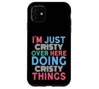 Custodia per iPhone 11 Sono solo Cristy qui a fare il nome di Cristy Things