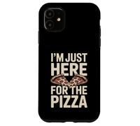 Custodia per iPhone 11 Sono solo qui per gli amanti della pizza party divertente