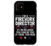 Custodia per iPhone 11 Sono un direttore di fuochi d'artificio se sono rilassato puoi essere troppo se io R