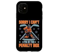 Custodia per iPhone 11 Sorry I Can't I'm In The Penalty Box Giocatore di hockey -
