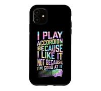Custodia per iPhone 11 Suona la fisarmonica perché non mi piace perché sono bravo