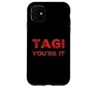Custodia per iPhone 11 Tag You're It Meme Tag You're It Meaning Tag You're It Citazione
