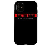 Custodia per iPhone 11 Tax The Rich | No, non tu, sei povero. | Edgy Political