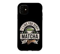 Custodia per iPhone 11 Tè Matcha Che Dice Tè Verde I Like You Very Matcha