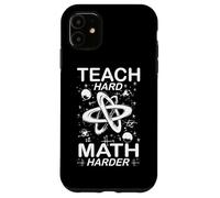 Custodia per iPhone 11 TEACH HARD MATH HARDER