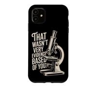 Custodia per iPhone 11 That Wasn't Very Evidence-Based Of You Scienza Medico Nerd