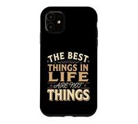 Custodia per iPhone 11 The Best Things In Life Are Not Things Mentalità grata