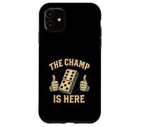 Custodia per iPhone 11 The Champ Is Here Domino King Domino Player Tile Lover