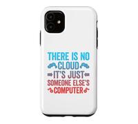 Custodia per iPhone 11 There Is No Cloud It's Just Someone Else's Computer
