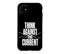 Custodia per iPhone 11 THINK AGAINST THE CURRENT Pensiero Libero Controcorrente