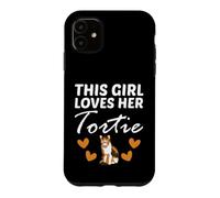 Custodia per iPhone 11 Tortoiseshell Cat Owner Kitten Lover Questa ragazza ama il suo Tor