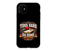 Custodia per iPhone 11 Toss Hard Or Go Home Divertente Cornhole Backyard Lawn Game