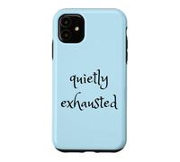 Custodia per iPhone 11 Tranquillo esausto portare avanti stanco ma non può fermarsi