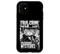 Custodia per iPhone 11 True Crime And Cats Meowdunit Misteri Amante Gatto Divertente