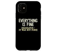 Custodia per iPhone 11 Tutto va bene, non era una dichiarazione umoristica sarcastica