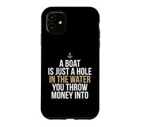 Custodia per iPhone 11 Una barca è solo un buco nell'appassionato di canottaggio in acqua