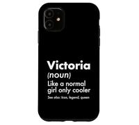 Custodia per iPhone 11 Victoria Like A Normal Girl Only Cooler Queen Nome