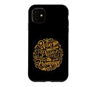 Custodia per iPhone 11 Vin Pain Fromage Cultura francese Francophile Design
