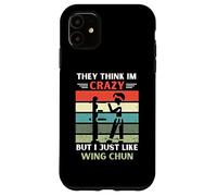Custodia per iPhone 11 Vintage pensano che io sia pazzo, ma mi piace solo Wing Chun Lover