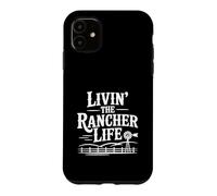 Custodia per iPhone 11 Vivere il Rancher Life Country Style per orgogliosi allevatori