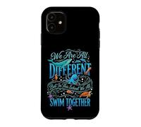 Custodia per iPhone 11 We Are All Different But In This School We All Swim Together