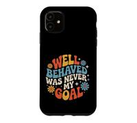 Custodia per iPhone 11 Well Behaved Was Never My Goal Motto caotico |-