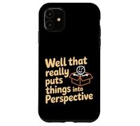 Custodia per iPhone 11 Well That Really Puts Things Into Perspective -