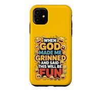 Custodia per iPhone 11 When God Made Me Grinned This Will Be Fun Christian