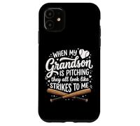 Custodia per iPhone 11 When My Grandson Is Pitching They All Look Like Strikes
