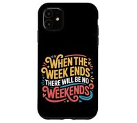 Custodia per iPhone 11 When The W nds There Will Be No Weekends -