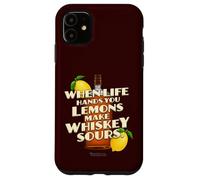 Custodia per iPhone 11 Whiskey Quote When Life Hands You Lemons Whiskey
