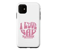 Custodia per iPhone 11 Womens I Love Bad Choices Ironic Heart