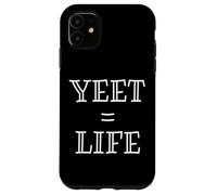Custodia per iPhone 11 Yeet Equals Life - Funny Gamer YEET Meme For Yeeting Yeets