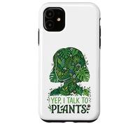 Custodia per iPhone 11 "Yep, I Talk To Plants" Botanical Lover Funny Gardener