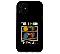Custodia per iPhone 11 Yes I Need Them All Disc Golf Men Shelf Joke Disc Golf