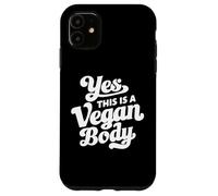 Custodia per iPhone 11 Yes This Is A Vegan Body