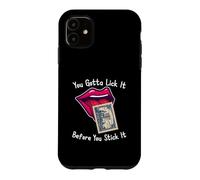 Custodia per iPhone 11 You Gotta Lick It Before You Stick It Funny Adult Joke