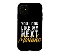 Custodia per iPhone 11 You Look Like My Next Mistake Flirt Pickup Hookup Line Party