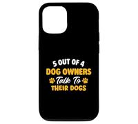 Custodia per iPhone 12/12 Pro 5 proprietari di cani su 4 parlano con i loro cani - Dog Mom Dog Dad