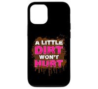 Custodia per iPhone 12/12 Pro A little dirt wont hurt Muddy Race Mud Run