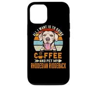 Custodia per iPhone 12/12 Pro All I Want Is To Drink Coffee & Pet My Rhodesian Ridgeback