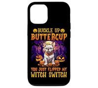 Custodia per iPhone 12/12 Pro Allaccia le cinture, Buttercup, hai appena acceso il mio interruttore da strega