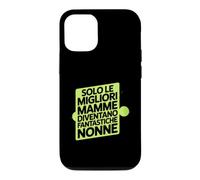 Custodia per iPhone 12/12 Pro Assolo Le Migliori Mamme Diventano Fantastiche Nonne