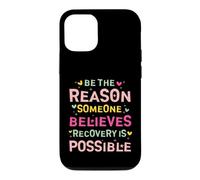 Custodia per iPhone 12/12 Pro Be the Reason Someone Believes Recovery Is Possible