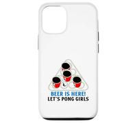 Custodia per iPhone 12/12 Pro Beer Is Here Let's Pong Girls (Slogan divertente per bere una festa)