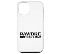 Custodia per iPhone 12/12 Pro Brittany Dad Dog Owner Proud Father Apparel