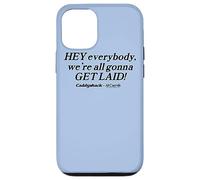 Custodia per iPhone 12/12 Pro Caddyshack Hey Everybody, We're All Gonna Get Laid!