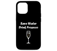 Custodia per iPhone 12/12 Pro Champagne Funny drink Prosecco Save water drink Prosecco
