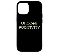 Custodia per iPhone 12/12 Pro Choose Positivity Joy and Happiness Motivation Design