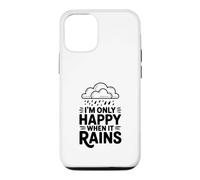 Custodia per iPhone 12/12 Pro Citazione I'm Only Happy When It Rains